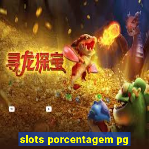 slots porcentagem pg